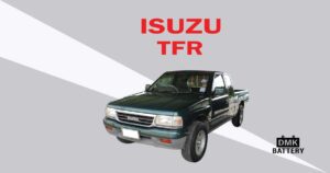 แบตเตอรี่รถยนต์รุ่น อีซูซุ ทีเอฟอาร์ (ISUZU TFR)